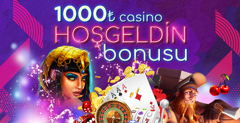 CASINO HOŞGELDİN BONUSU