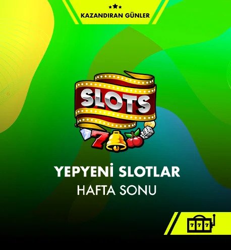 HAFTA SONU YEPYENİ SLOTLARDA BEDAVA DÖNÜŞ