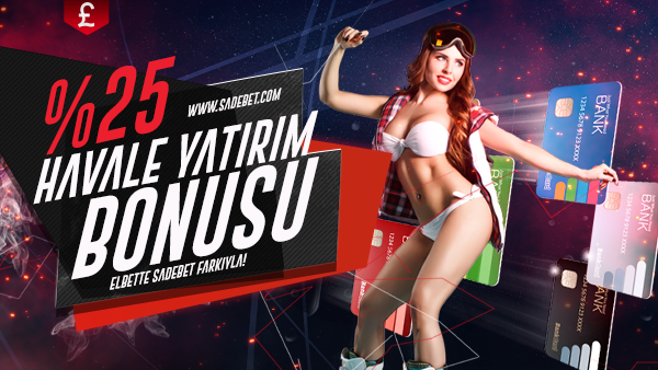 %25 Havale Yatırım Bonusu!