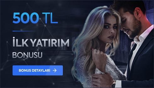 500 TL %100 İLK YATIRIM BONUSU