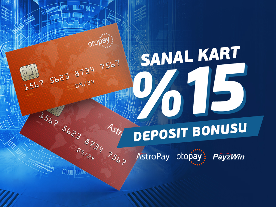 %15 SANAL KART DEPOSIT BONUSU
