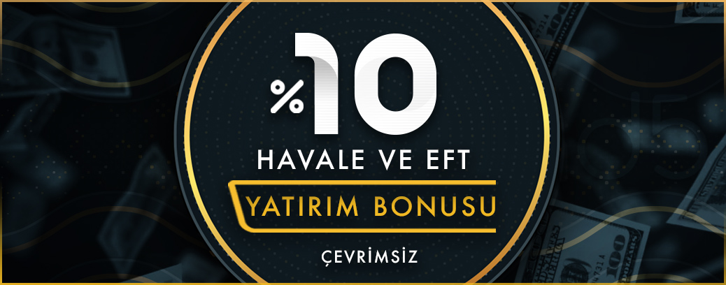 %10 ÇEVRİMSİZ BANKA HAVALE/EFT BONUSU