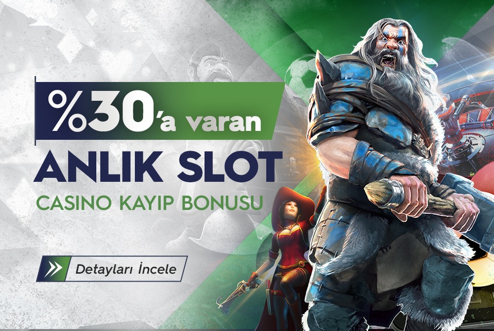 %30'A KADAR ANLIK SLOT CASİNO DİSCOUNT