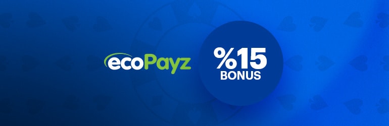 %15 Ecopayz bonusu