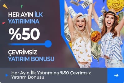 Her Ay %50 Çevrimsiz Yatırım Bonusu