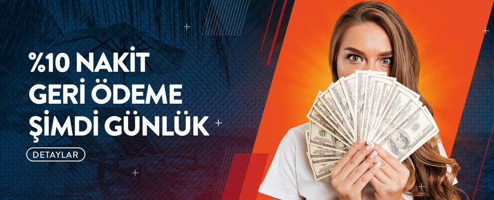 TÜM KAYIPLARINIZA %10 GÜNLÜK NAKİT GERİ ÖDEME!