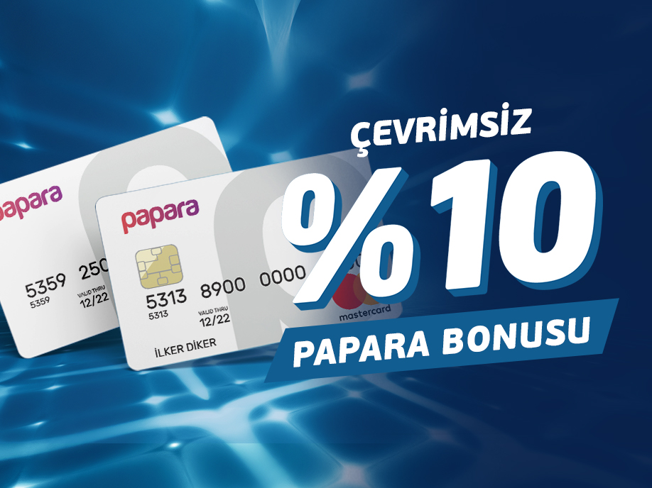 %10 Çevrimsiz Papara Bonusu 500 TL