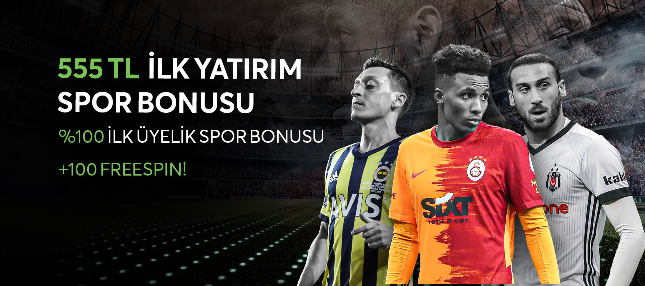 %100 İLK YATIRIM SPOR BONUSU!