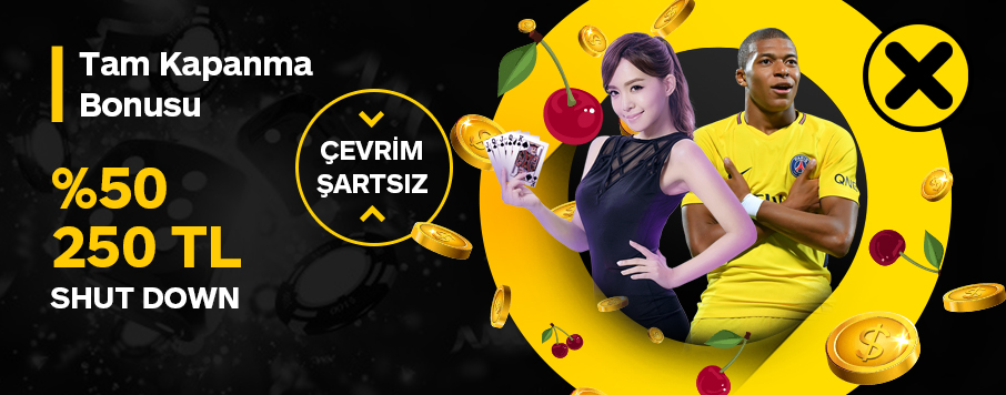 Çevrim Şartsız %50 250 TL (Tam Kapanma) Shutdown Bonusu
