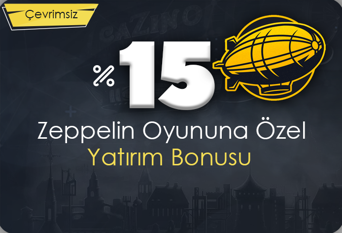 %15 Çevrimsiz Zeppelin Bonusu