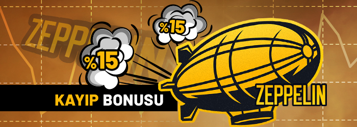 %15 Zeppelin Kayıp Bonusu!