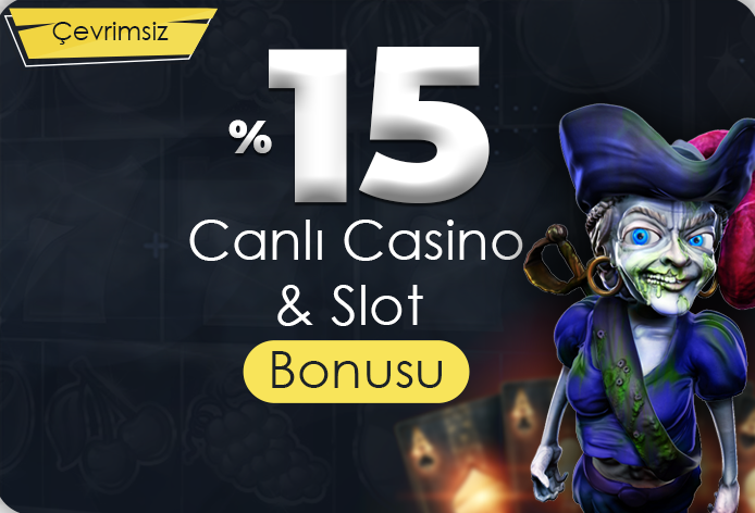 %15 Canlı Casino & Slot Bonusu