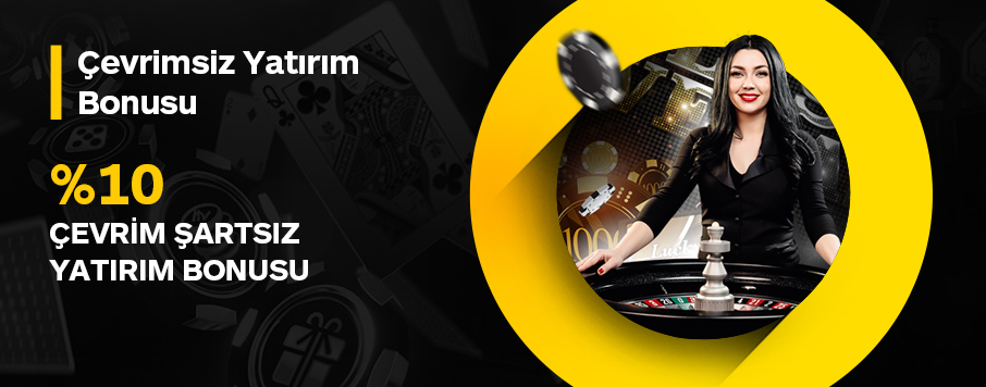 %10 Çevrim Şartsız 1000 TL Casino Yatırım Bonusu