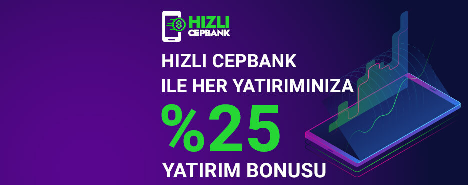 %25 HIZLI CEPBANK BONUSU
