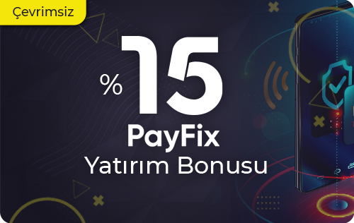 %15 ÇEVRİMSİZ PAYFİX BONUSU
