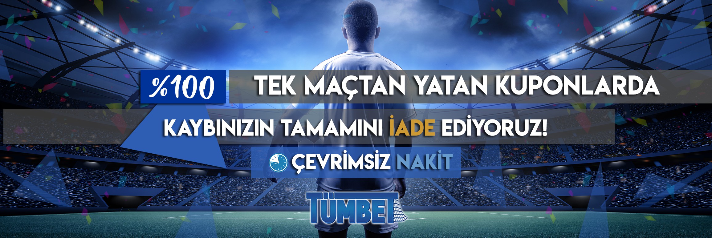 TEK MAÇTAN YATANA İADE