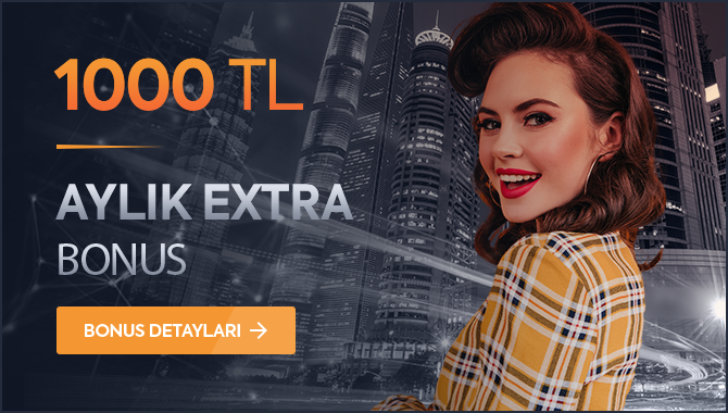 AYLIK 1000 TL EXTRA BONUS