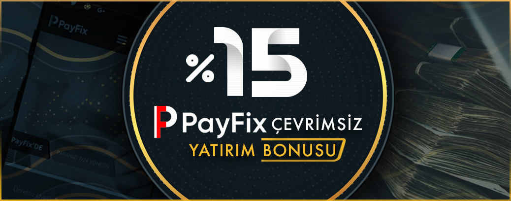 %15 ÇEVRİMSİZ PAYFİX BONUSU