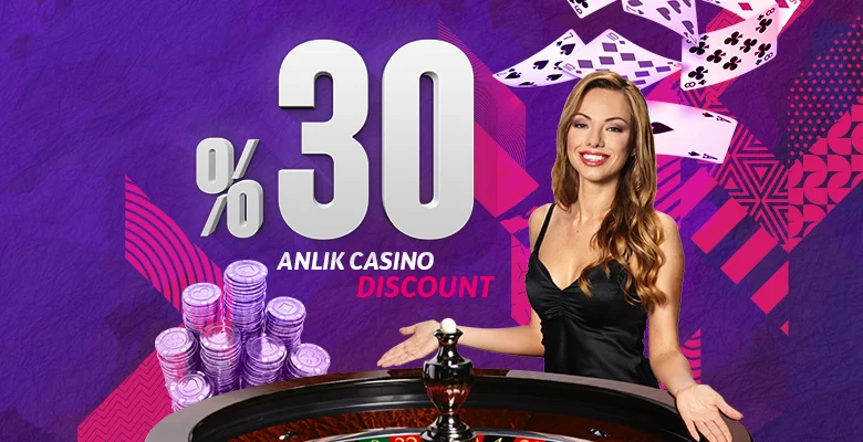 %30 ANLIK CASINO DISCOUNT