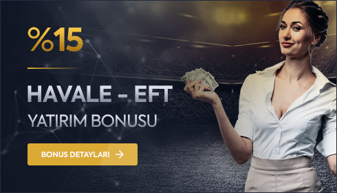 %15 HAVALE / EFT BONUSU