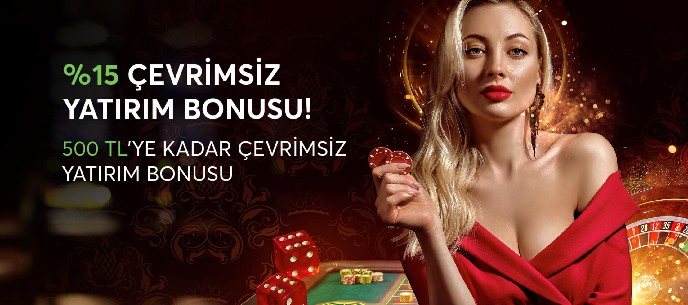 %15 ÇEVRİMSİZ YATIRIM BONUSU!