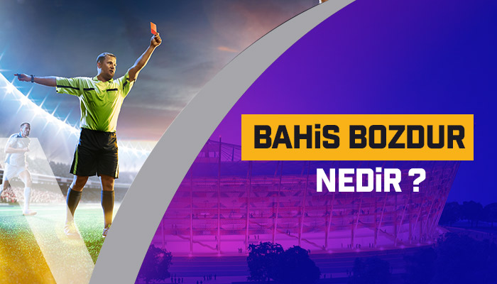 Bahis Bozdur Nedir? Bahis Nasıl Bozdurulur?