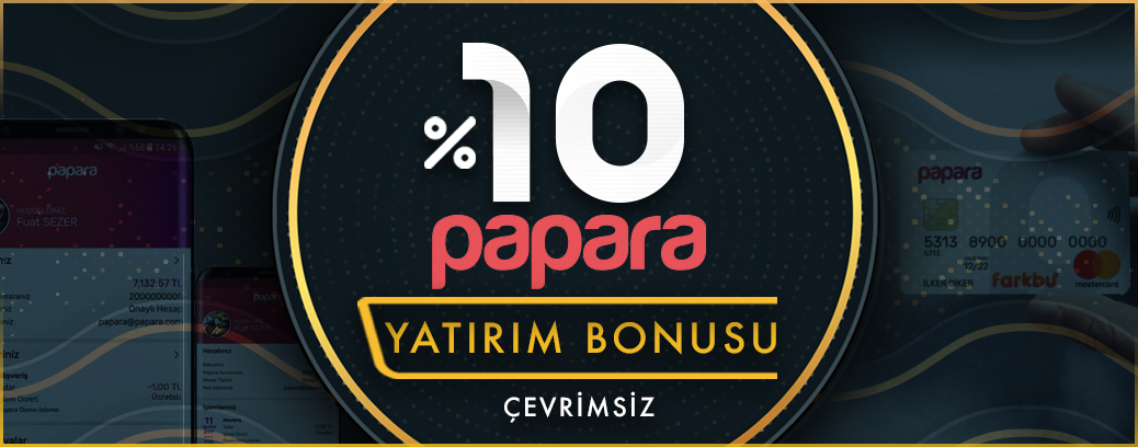 %10 ÇEVRİMSİZ PAPARA BONUSU