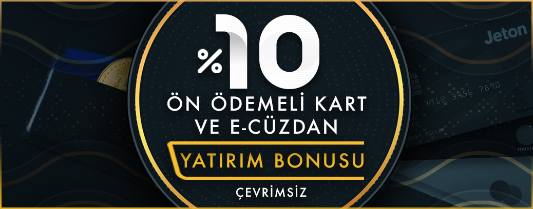 %10 ÖN ÖDEMELİ KART VE E-CÜZDAN BONUSU