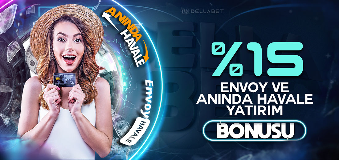 %15 ENVOY VE ANINDA BONUSU
