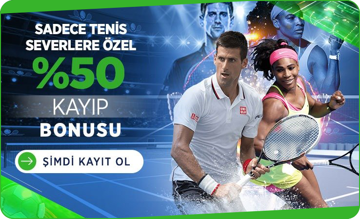 Tenis %50 Kayıp Bonusu