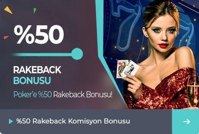 Poker'e %50 Rakeback(Komisyon) Bonusu