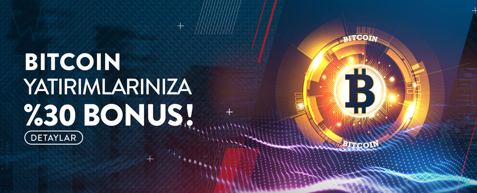 Bitcoin Yatırımlarınıza %30 Bonus!