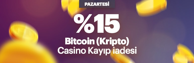 %15 Bitcoin Kripto casino ve canlı casino kayıp iadesi