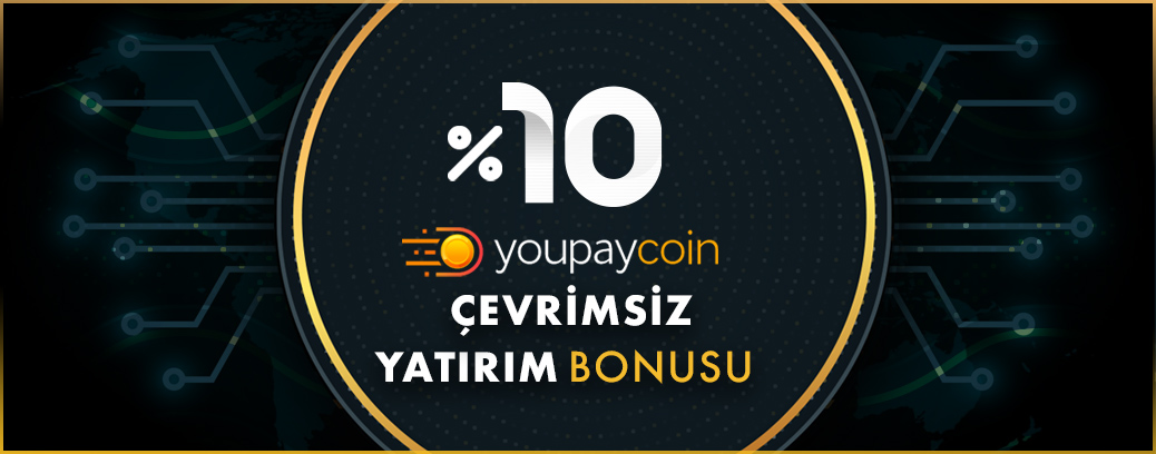 %10 YOUPAYCOİN ÇEVRİMSİZ YATIRIM BONUSU