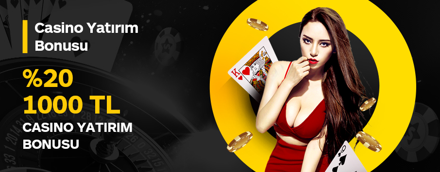%20 Çevrim Şartlı 1000 TL Casino Yatırım Bonusu