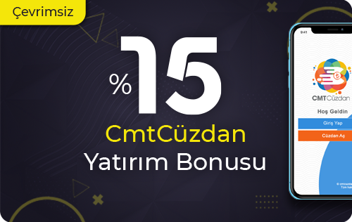%15 ÇEVRİMSİZ CMT CÜZDAN BONUSU