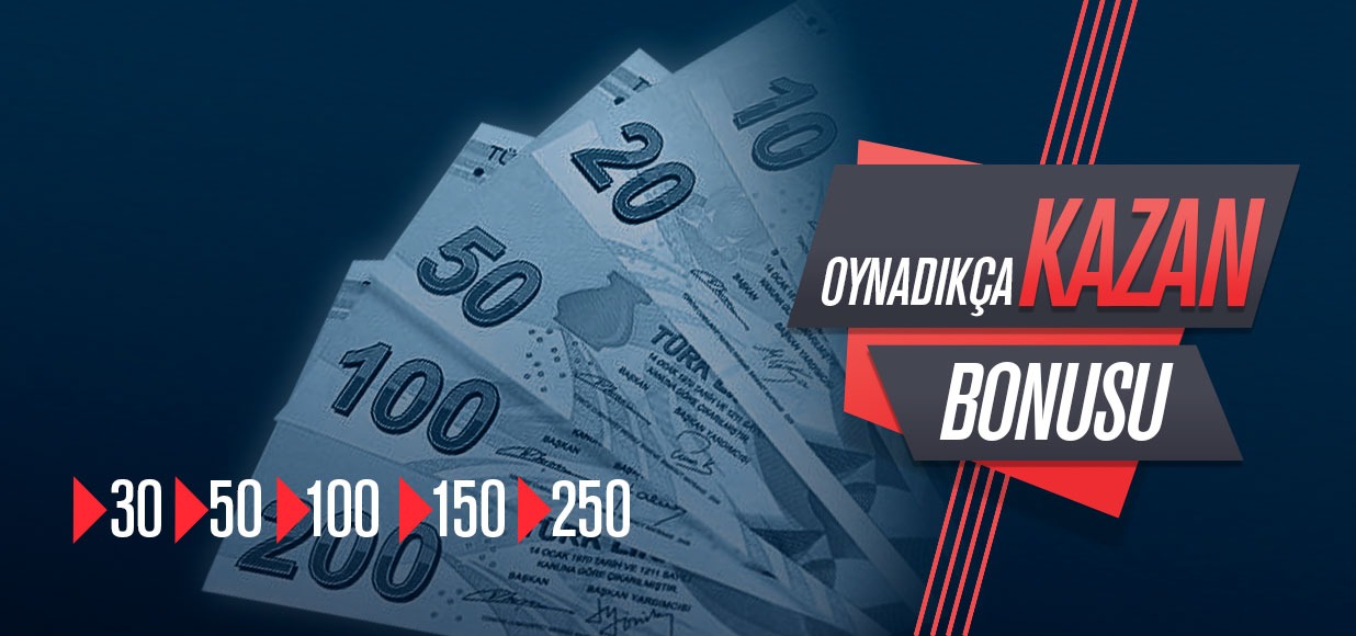 Oynadıkça Kazan Bonusu