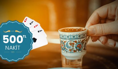 500 TL Nakit Eski Günlerin Oyunu Türk Pokeri’nde